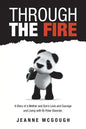 Through the Fire: A Story of a Mother and Son's Love and Courage and Living with Bi-Polar Disorder. - Paperback