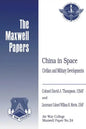 China in Space: Civilian and Military Developments: Maxwell Paper No. 24 - Paperback