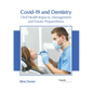 Covid-19 and Dentistry: Oral Health Impacts, Management and Future Preparedness - Hardcover
