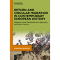 Return and Circular Migration in Contemporary European History - Hardcover