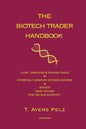 The Biotech Trader Handbook (2nd Edition): A Fast, Simplified & Efficient Guide to Potentially Generate Outsized Returns in Biotech Using Options (for - Paperback