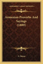 Armenian Proverbs And Sayings (1889) - Paperback