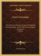 Graves Genealogy: Traced From Thomas Graves, Of Hatfield, Massachusetts, 1645; With Some English Ancestors (1911) - Hardcover