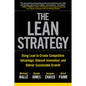 The Lean Strategy: Using Lean to Create Competitive Advantage, Unleash Innovation, and Deliver Sustainable Growth - Paperback