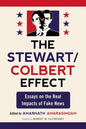 The Stewart/Colbert Effect: Essays on the Real Impacts of Fake News - Paperback