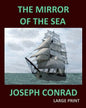 THE MIRROR OF THE SEA JOSEPH CONRAD Large Print: Large Print - Paperback