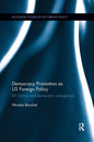 Democracy Promotion as Us Foreign Policy: Bill Clinton and Democratic Enlargement - Paperback