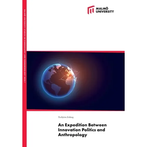 An Expedition Between Innovation Politics and Anthropology - Paperback
