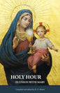 Holy Hour in Union with Mary - Paperback