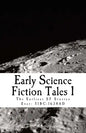 Early Science Fiction Tales 1: The Earliest SF Stories Ever: 51BC - 1638AD - Paperback