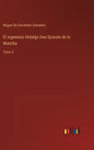 El ingenioso Hidalgo Don Quixote de la Mancha: Tomo 5 - Hardcover