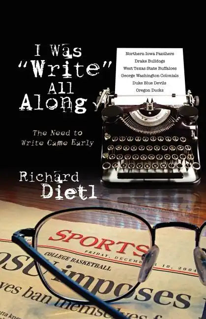 I Was Write All Along: The Need to Write Came Early - Paperback