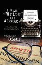 I Was Write All Along: The Need to Write Came Early - Paperback