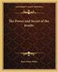 The Power and Secret of the Jesuits - Paperback