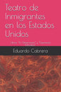 Teatro de Inmigrantes en los Estados Unidos: Obras: "En Observación" y "Operación Macabra" - Paperback