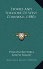 Stories And Folklore Of West Cornwall (1880) - Hardcover