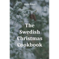 The Swedish Christmas Cookbook - Paperback