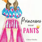 Princesses Wear Pants - Paperback