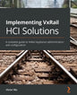 Implementing VxRail HCI Solutions: A complete guide to VxRail Appliance administration and configuration - Paperback
