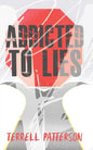 Addicted to Lies - Paperback