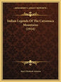 Indian Legends of the Cuyamaca Mountains (1914) - Hardcover