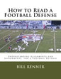 How to Read a Football Defense: Understanding Alignments and Assignments for a Football Defense - Paperback