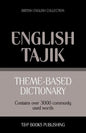 Theme-based dictionary British English-Tajik - 3000 words - Paperback