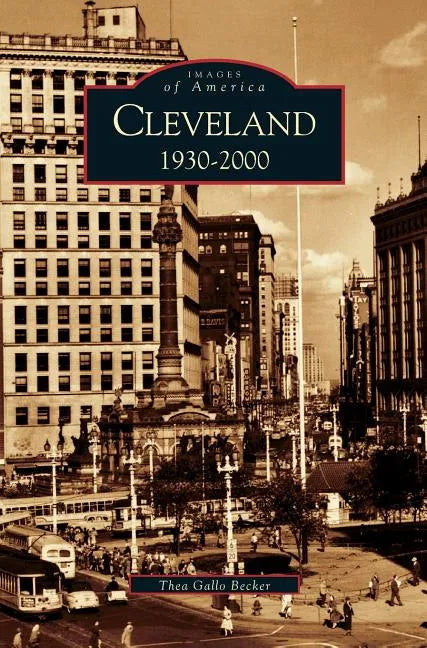 Cleveland, Ohio: 1930-2000 - Hardcover
