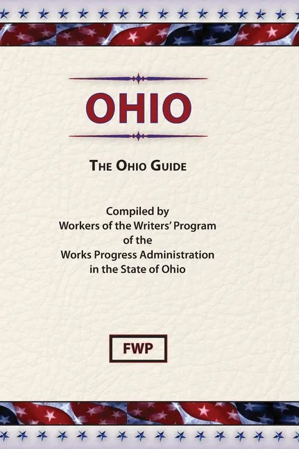 Ohio: The Ohio Guide - Hardcover