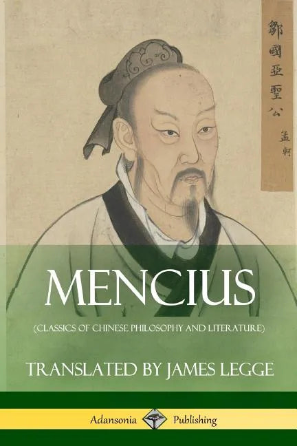 Mencius (Classics of Chinese Philosophy and Literature) - Paperback