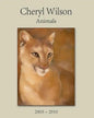 Cheryl Wilson: Animals 2003 - 2010 - Paperback