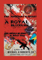 The President's Secret a Royal Bloodline: Who Should Be King? an Untold Story - Hardcover