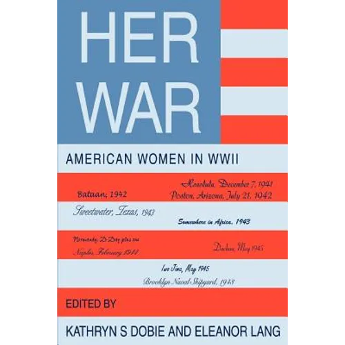 Her War: American Women in WWII - Paperback