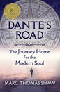 Dante's Road: The Journey Home for the Modern Soul - Paperback