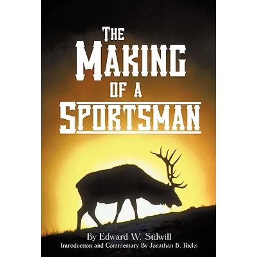 The Making of A Sportsman - Hardcover