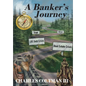 A Banker's Journey - Hardcover