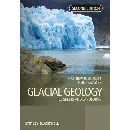 Glacial Geology: Ice Sheets and Landforms - Paperback