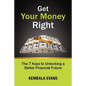 Get Your Money Right: The 7 Keys to Unlocking a Better Financial Future - Paperback
