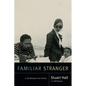 Familiar Stranger: A Life Between Two Islands - Paperback