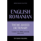 Theme-based dictionary British English-Romanian - 9000 words - Paperback