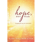Hope, Not Fear: A Guide to Changing the Way We View Death - Paperback