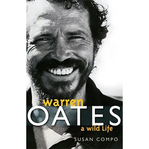 Warren Oates: A Wild Life - Paperback