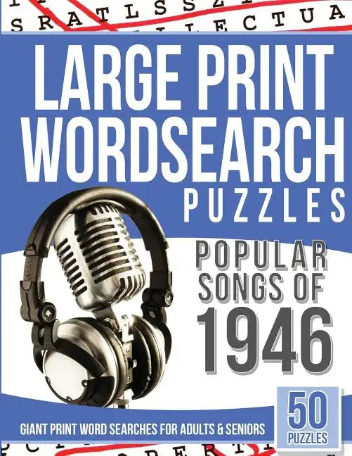Large Print Wordsearches Puzzles Popular Songs of 1946: Giant Print Word Searches for Adults & Seniors - Paperback