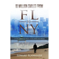 10 Million Smiles From FL To NY: it's not about the miles, it's all about the smiles - Paperback