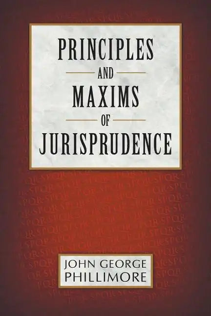 Principles and Maxims of Jurisprudence - Paperback