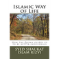 Islamic Way of Life: How the Quran guides us to be better individuals - Paperback