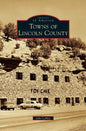 Towns of Lincoln County - Hardcover