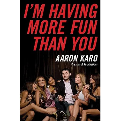 I'm Having More Fun Than You - Paperback