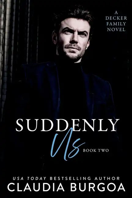 Suddenly Us: A Decker Family Novel - Paperback