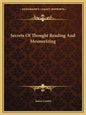 Secrets of Thought Reading and Mesmerizing - Paperback